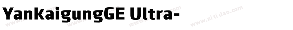 YankaigungGE Ultra字体转换